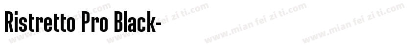 Ristretto Pro Black字体转换